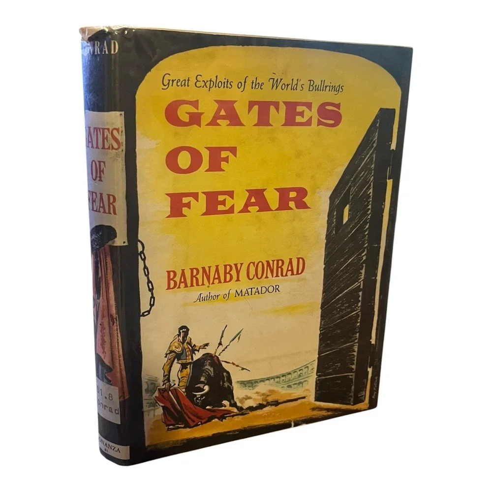 Gates of Fear Barnaby Conrad Bullfighting History Bonanza Books Hardcover 1957